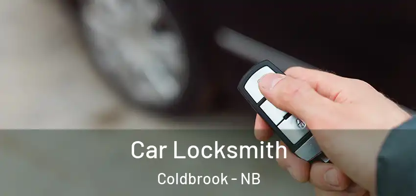  Car Locksmith Coldbrook - NB