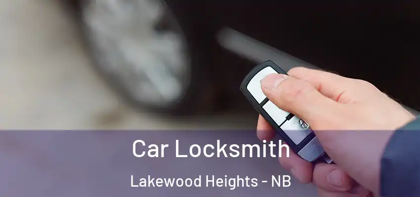  Car Locksmith Lakewood Heights - NB