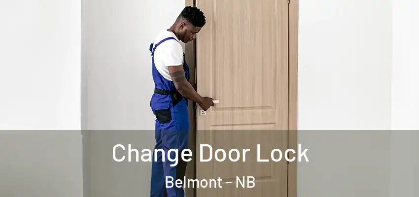  Change Door Lock Belmont - NB