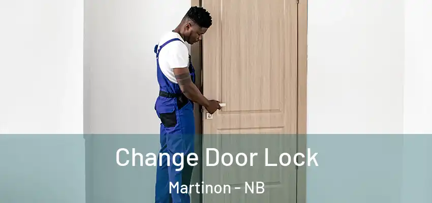  Change Door Lock Martinon - NB