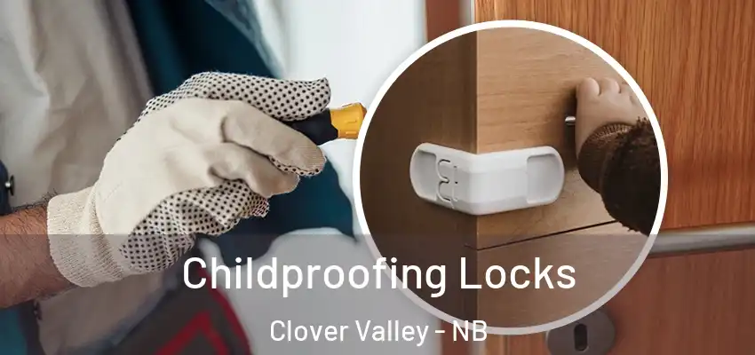  Childproofing Locks Clover Valley - NB