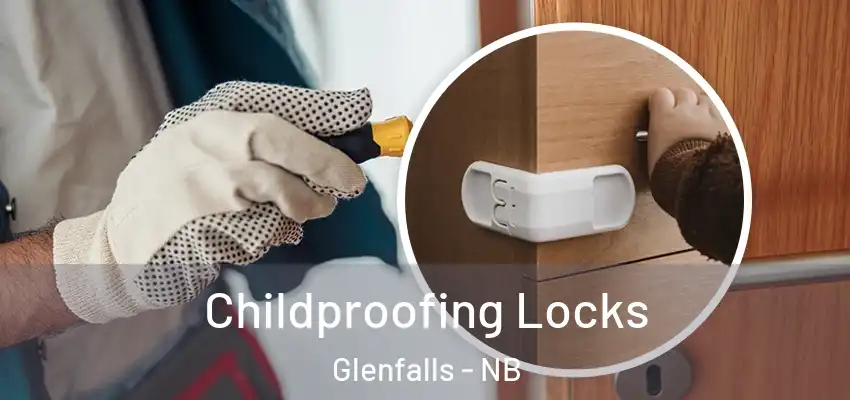  Childproofing Locks Glenfalls - NB