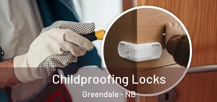  Childproofing Locks Greendale - NB