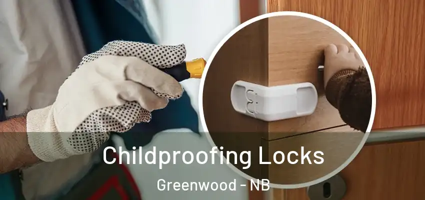  Childproofing Locks Greenwood - NB