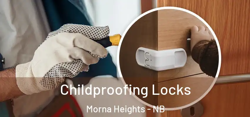  Childproofing Locks Morna Heights - NB