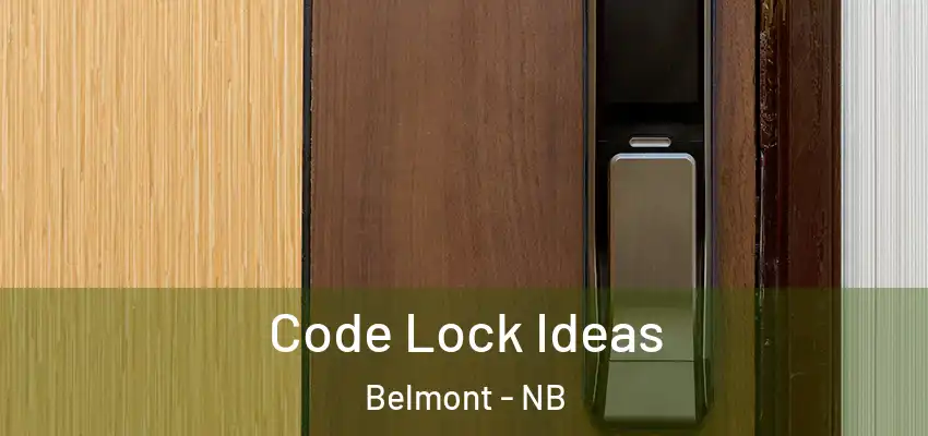  Code Lock Ideas Belmont - NB