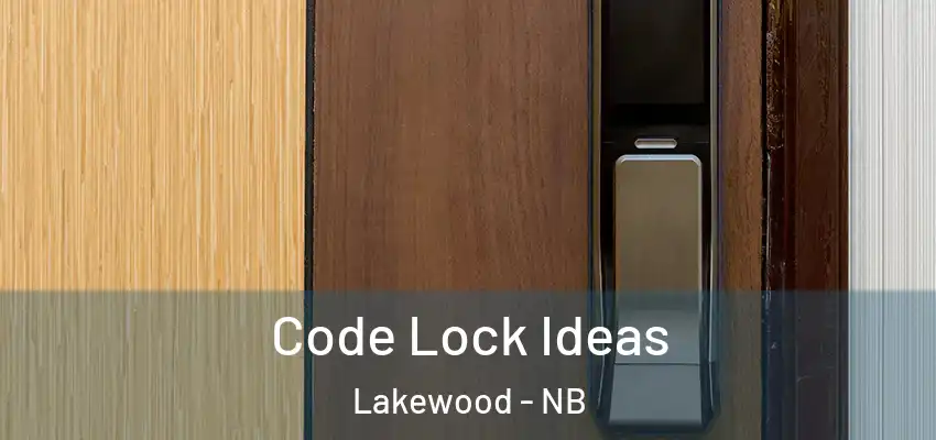  Code Lock Ideas Lakewood - NB