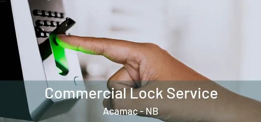  Commercial Lock Service Acamac - NB