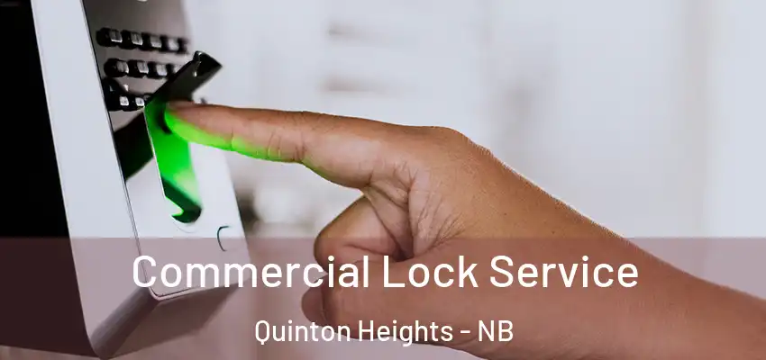  Commercial Lock Service Quinton Heights - NB