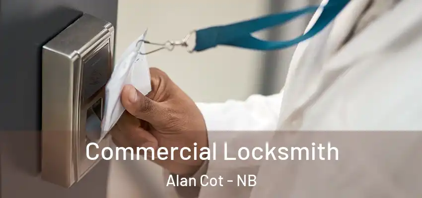  Commercial Locksmith Alan Cot - NB