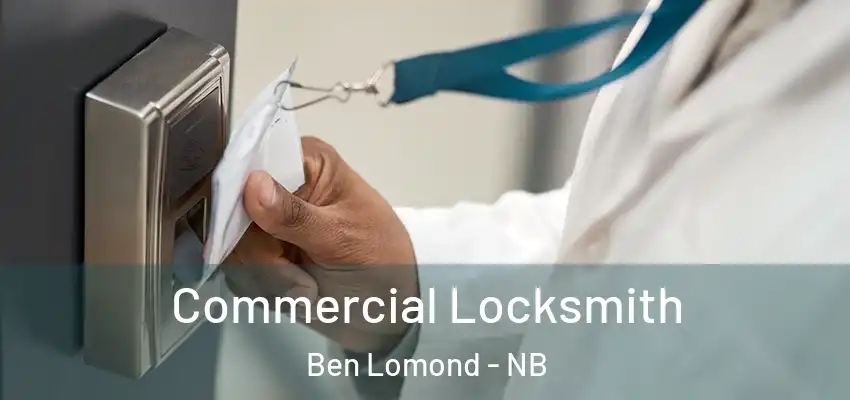  Commercial Locksmith Ben Lomond - NB