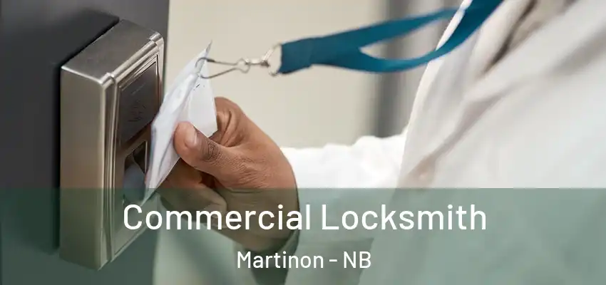  Commercial Locksmith Martinon - NB