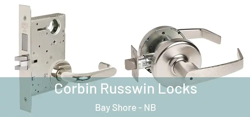  Corbin Russwin Locks Bay Shore - NB