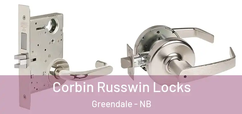 Corbin Russwin Locks Greendale - NB