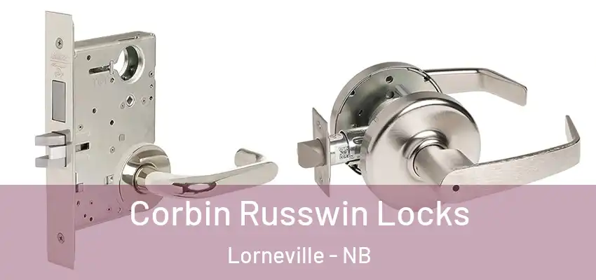  Corbin Russwin Locks Lorneville - NB