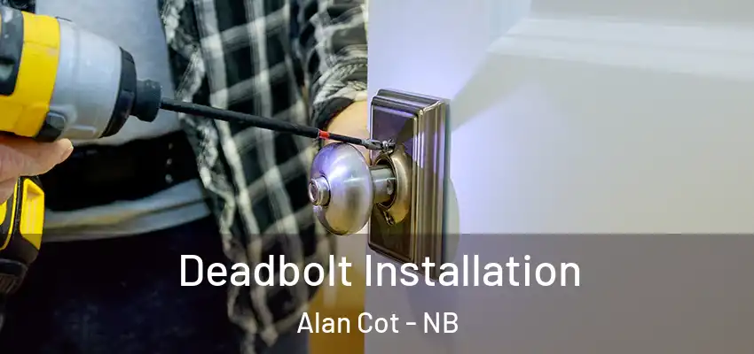  Deadbolt Installation Alan Cot - NB