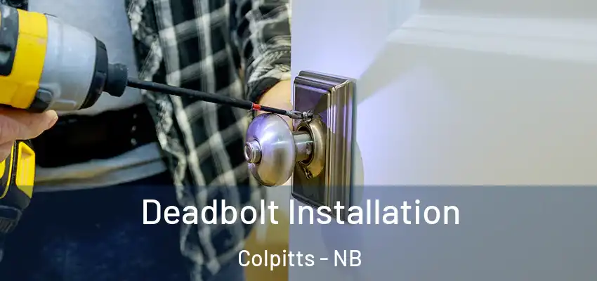  Deadbolt Installation Colpitts - NB