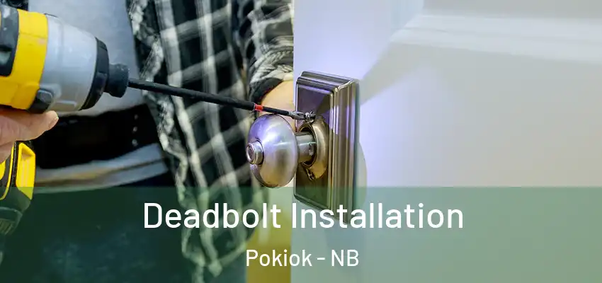  Deadbolt Installation Pokiok - NB