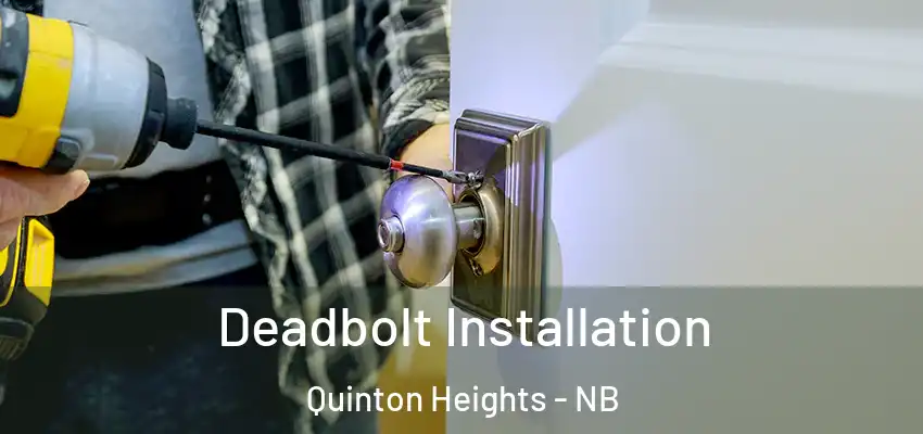  Deadbolt Installation Quinton Heights - NB