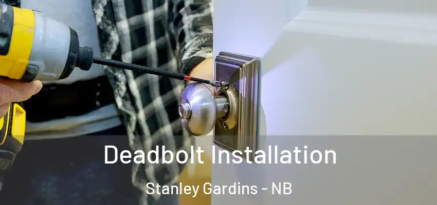  Deadbolt Installation Stanley Gardins - NB