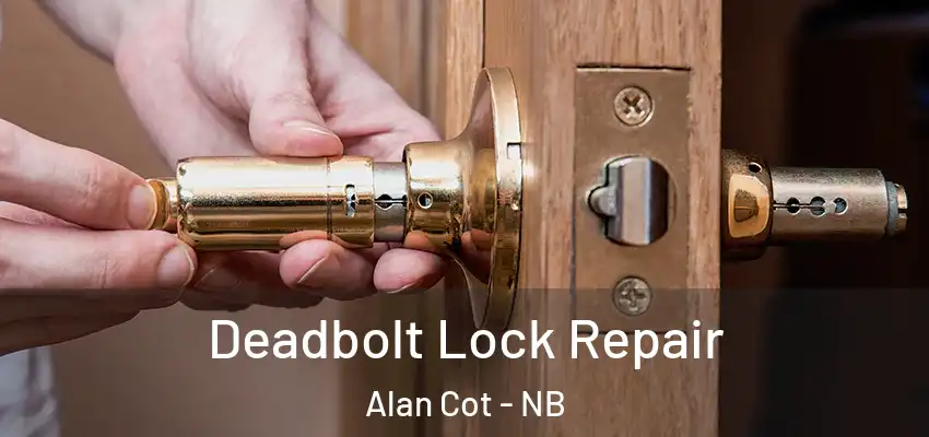  Deadbolt Lock Repair Alan Cot - NB
