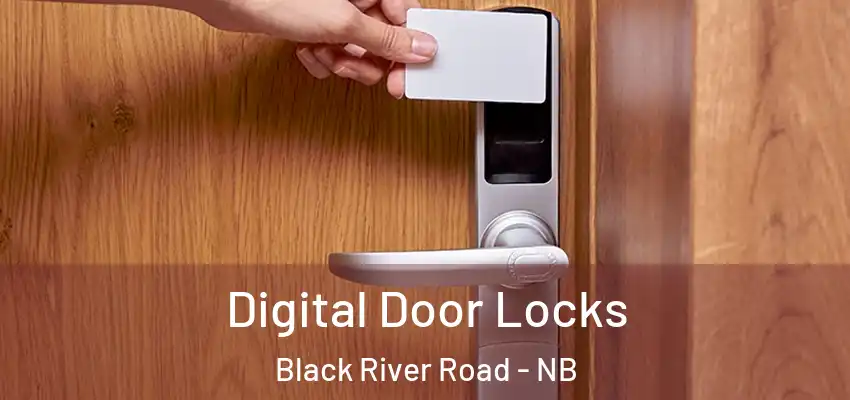  Digital Door Locks Black River Road - NB