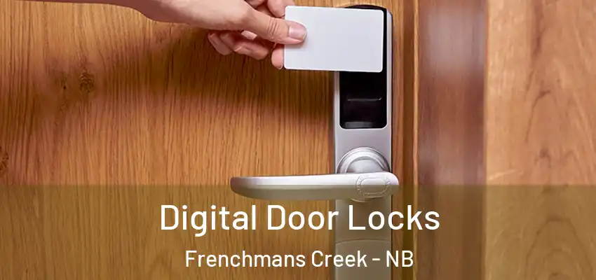  Digital Door Locks Frenchmans Creek - NB