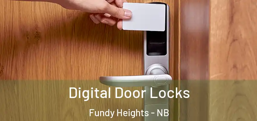  Digital Door Locks Fundy Heights - NB