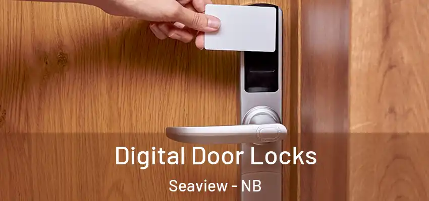  Digital Door Locks Seaview - NB