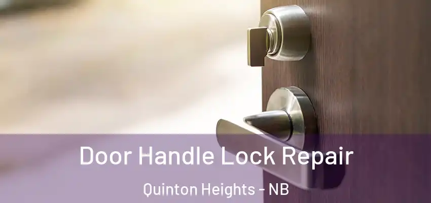  Door Handle Lock Repair Quinton Heights - NB
