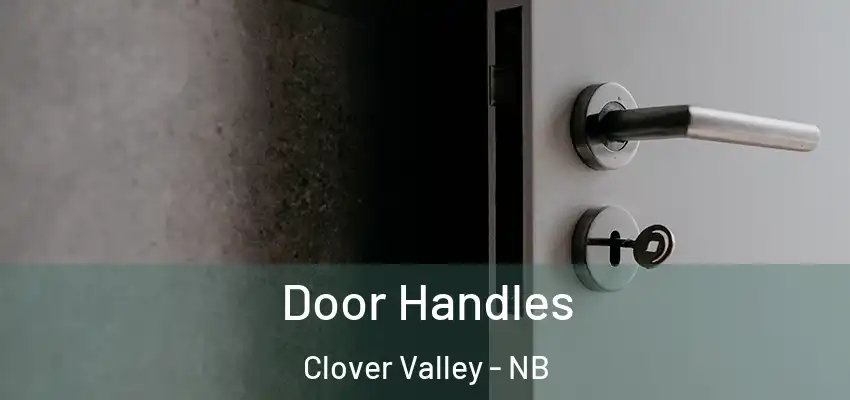  Door Handles Clover Valley - NB