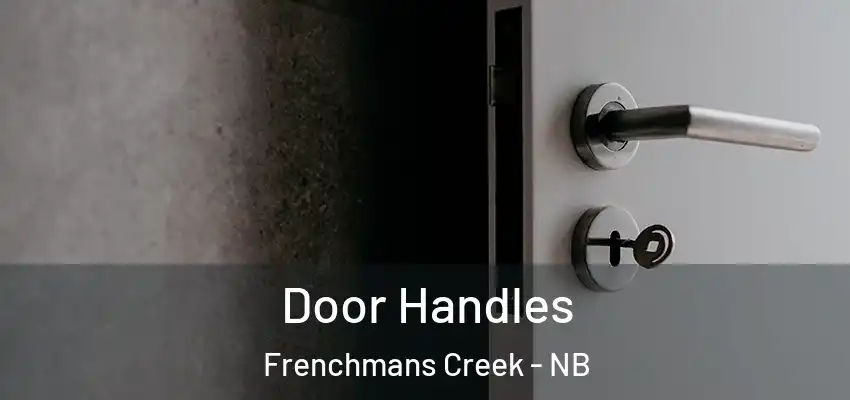  Door Handles Frenchmans Creek - NB