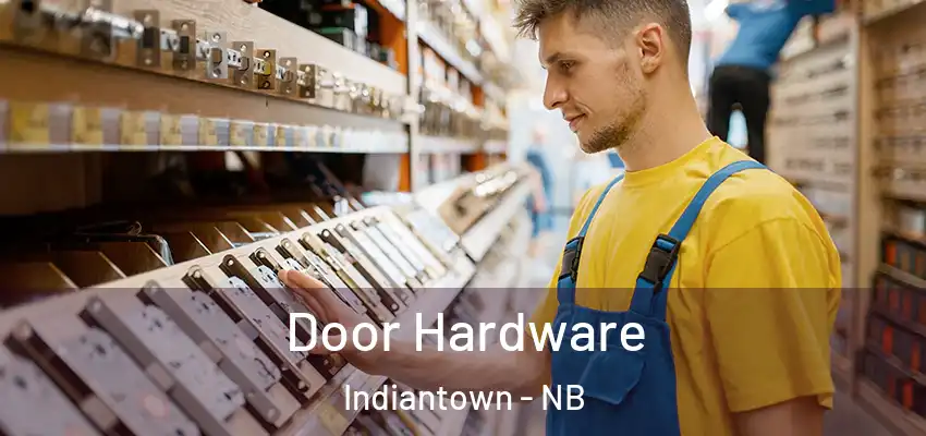  Door Hardware Indiantown - NB