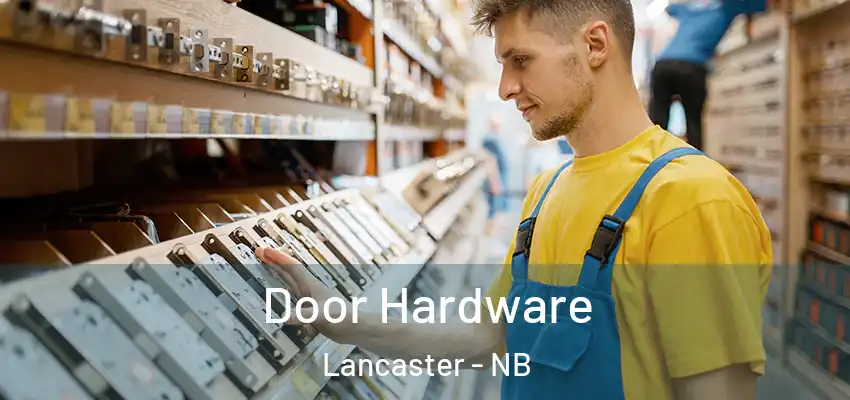  Door Hardware Lancaster - NB
