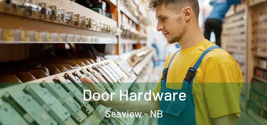  Door Hardware Seaview - NB