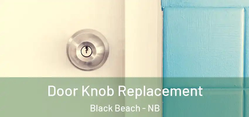 Door Knob Replacement Black Beach - NB