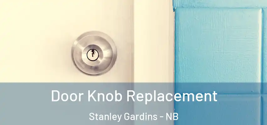  Door Knob Replacement Stanley Gardins - NB