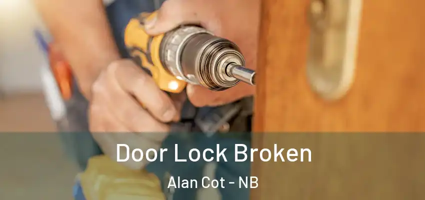  Door Lock Broken Alan Cot - NB