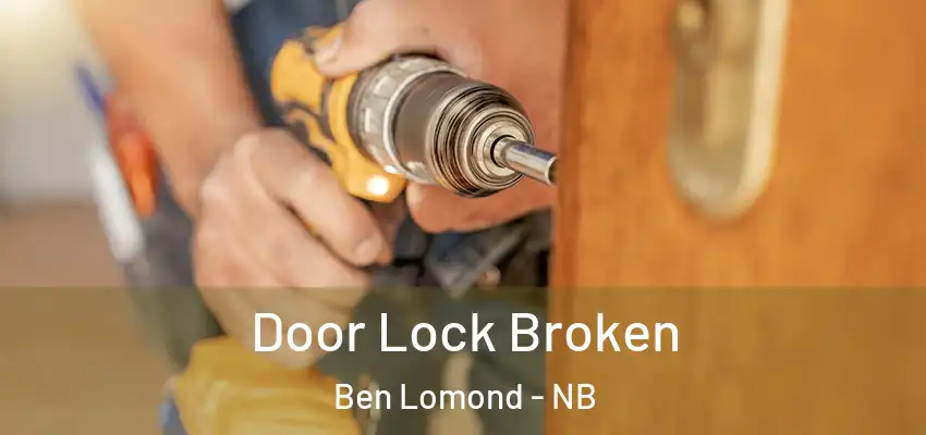  Door Lock Broken Ben Lomond - NB