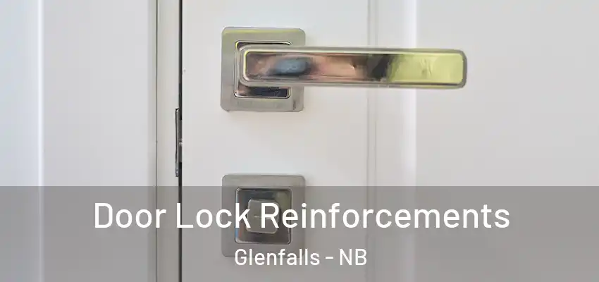  Door Lock Reinforcements Glenfalls - NB