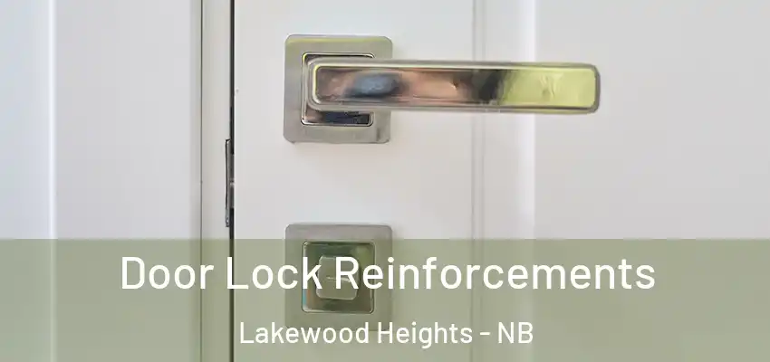  Door Lock Reinforcements Lakewood Heights - NB