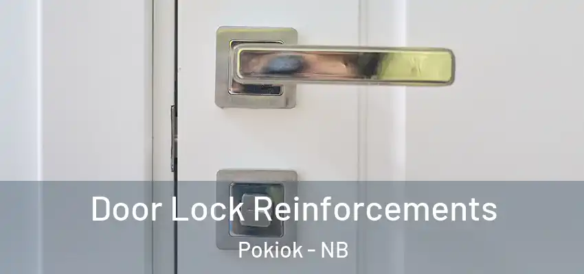 Door Lock Reinforcements Pokiok - NB