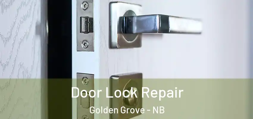  Door Lock Repair Golden Grove - NB