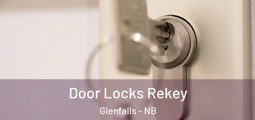  Door Locks Rekey Glenfalls - NB