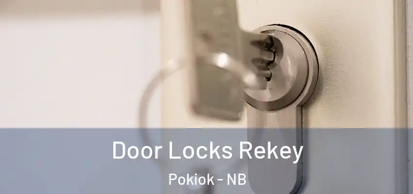  Door Locks Rekey Pokiok - NB