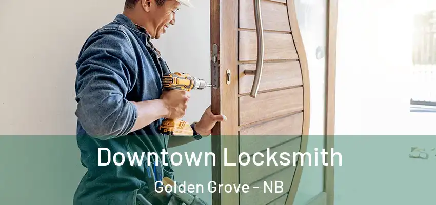  Downtown Locksmith Golden Grove - NB
