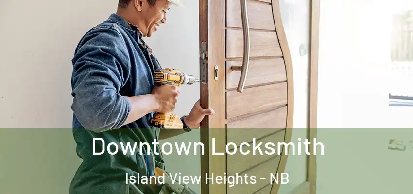  Downtown Locksmith Island View Heights - NB