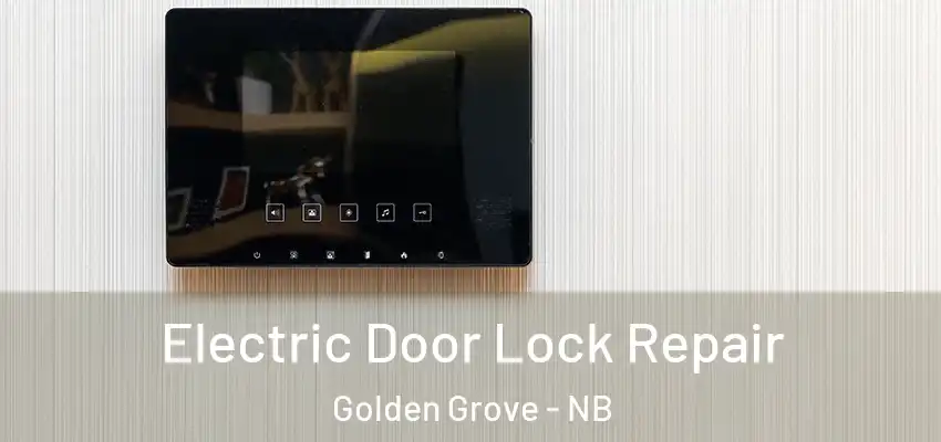  Electric Door Lock Repair Golden Grove - NB
