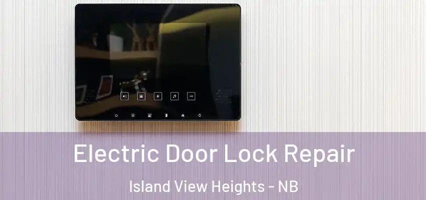  Electric Door Lock Repair Island View Heights - NB