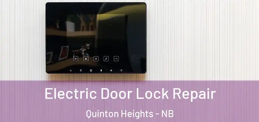  Electric Door Lock Repair Quinton Heights - NB